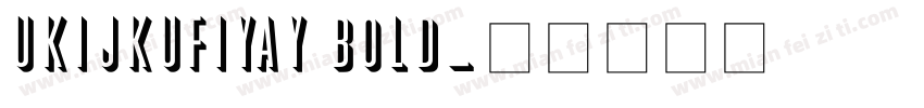 UKIJKufiYay Bold字体转换